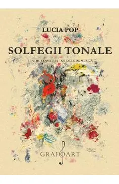 Coperta cărții Solfegii tonale - Clasele 9-12 - Licee de Muzica