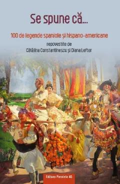 Coperta cărții Se spune ca... 100 de legende spaniole si hispano-americane repovestite