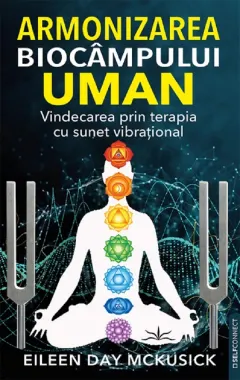Coperta cărții Armonizarea biocâmpului uman