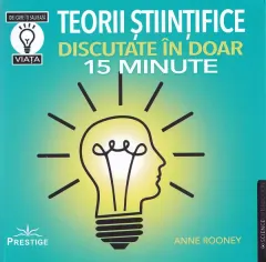 Coperta cărții Teorii științifice discutate în doar 15 minute
