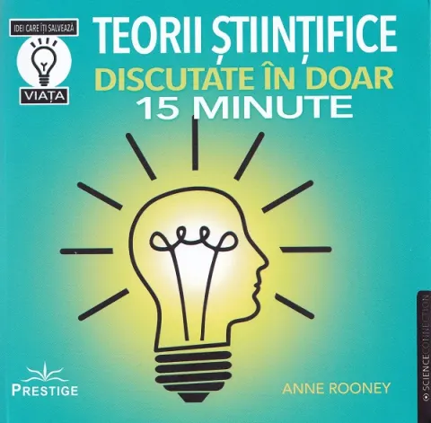Coperta cărții Teorii științifice discutate în doar 15 minute