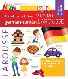 Coperta cărții Primul meu dicționar VIZUAL german-român LAROUSSE