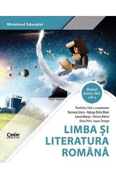 Coperta cărții Limba si literatura romana - Clasa 6 - Manual - Dumitrita Stoica, Ramona Jitaru, Natasa-Delia Maier, Laura Neacsu, Viorica Oleinic, Alina Petri, Ioana Trempe
