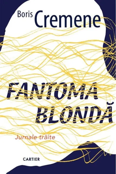 Coperta cărții Fantoma blondă. Jurnale trăite