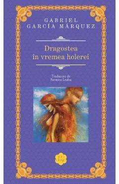 Coperta cărții Dragostea in vremea holerei
