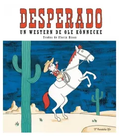 Coperta cărții Desperado. Un western de Ole Konnecke