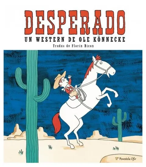 Coperta cărții Desperado. Un western de Ole Konnecke