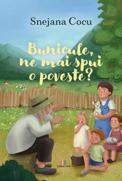 Coperta cărții Bunicule, ne mai spui o poveste?