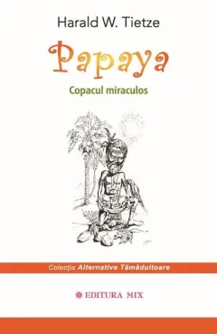 Coperta cărții Papaya. Copacul miraculos