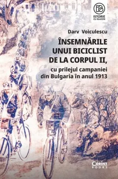 Coperta cărții Însemnările unui biciclist de la corpul II, cu prilejul campaniei din Bulgaria în anul 1913