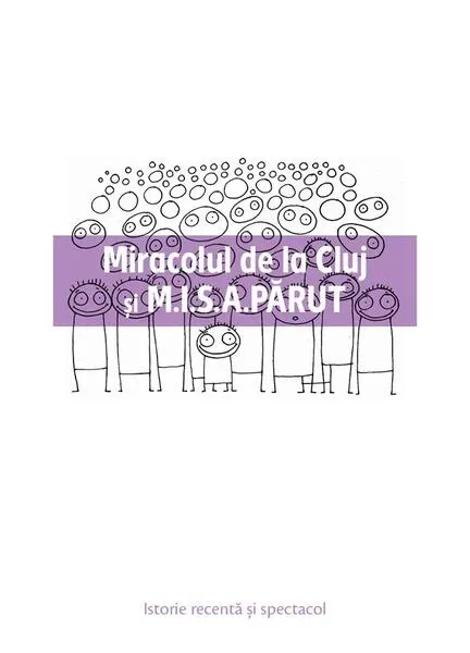 Coperta cărții Miracolul de la Cluj și M.I.S.A. PĂRUT
