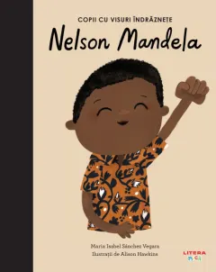 Coperta cărții Nelson Mandela. Volumul 14. Copii cu visuri indraznete