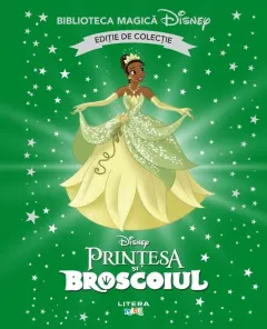 Coperta cărții Printesa si broscoiul. Disney. Biblioteca magica. Editie de colectie