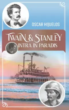 Coperta cărții Twain și Stanley intră în paradis
