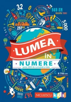 Coperta cărții Lumea în numere. Peste 2000 de curiozități și date