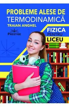 Coperta cărții Probleme alese de termodinamica. Fizica pentru liceu