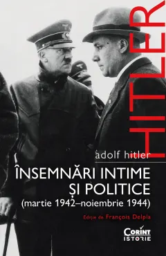 Coperta cărții Adolf Hitler. Însemnări intime și politice (vol.2)