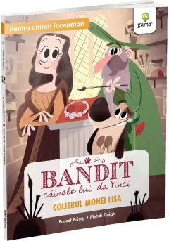 Coperta cărții Colierul Monei Lisa/Bandit, cainele lui Da Vinci