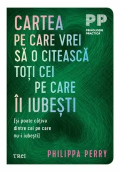 Coperta cărții Cartea pe care vrei sa o citeasca toti cei pe care ii iubesti (si poate cativa dintre cei pe care nu-i iubesti)