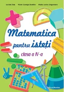Coperta cărții Matematica pentru isteti. Clasa a IV-a