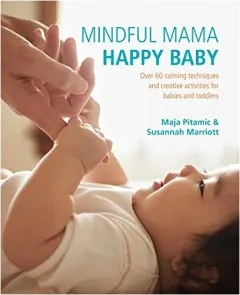 Coperta cărții Mindful mama, happy baby