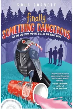 Coperta cărții Finally, Something Dangerous