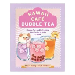 Coperta cărții Kawaii Café Bubble Tea Classic, Fun, and Refreshing Boba Drinks to Make at Home