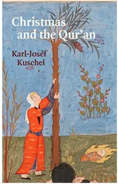 Coperta cărții Christmas and the Qur'an, Karl-Josef Kuschel