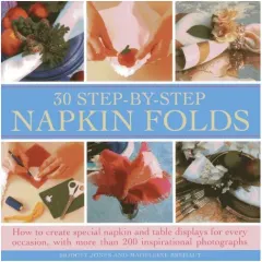 Coperta cărții 30 Step-By-Step Napkin Folds
