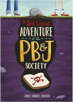 Coperta cărții Last Great Adventure of the PB and J Society