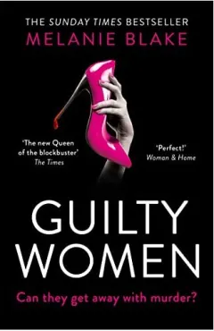 Coperta cărții Guilty Women, Melanie Blake