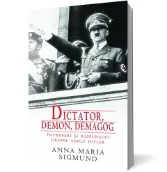 Coperta cărții Dictator, demon, demagog - Întrebări și răspunsuri despre Adolf Hitler