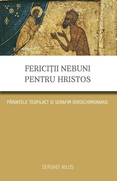 Coperta cărții Fericiții nebuni pentru Hristos. Părintele Teofilact și Serafim ieroschimonahul