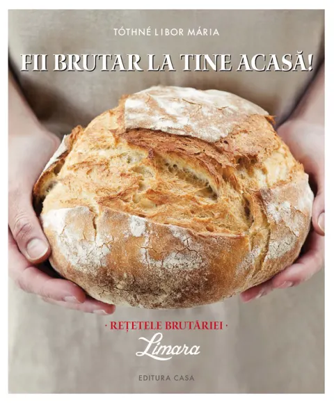 Coperta cărții Fii brutar la tine acasa!