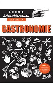 Coperta cărții Ghidul laudarosului. Expert in gastronomie