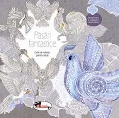 Coperta cărții Pasari fantastice - Carte de colorat pentru adulti