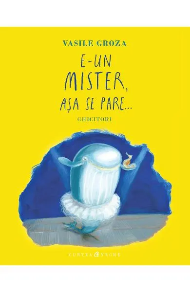 Coperta cărții E-un mister, asa se pare... Ghicitori