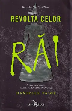 Coperta cărții Revolta celor răi (seria Eliberarea Ținutului Oz, vol. 2)