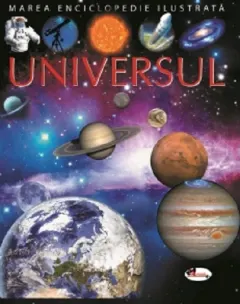 Coperta cărții Universul - marea enciclopedie ilustrata