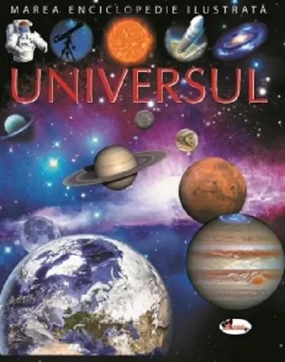 Coperta cărții Universul - marea enciclopedie ilustrata