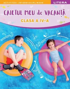 Coperta cărții Caietul meu de vacanta. Clasa a IV-a