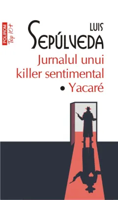 Coperta cărții Jurnalul unui killer sentimental • Yacaré