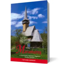 Coperta cărții Maramures - A travel guide to Romania's Region of Wooden Churces