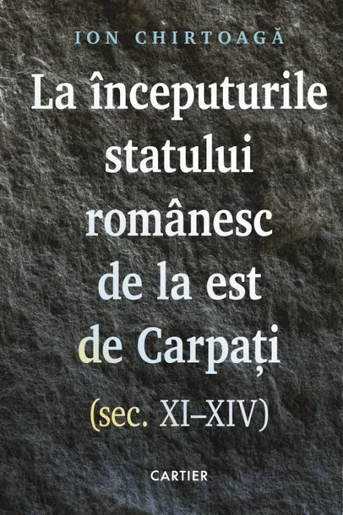 Coperta cărții La începuturile statului românesc de la est de Carpați (sec. XI–XIV)