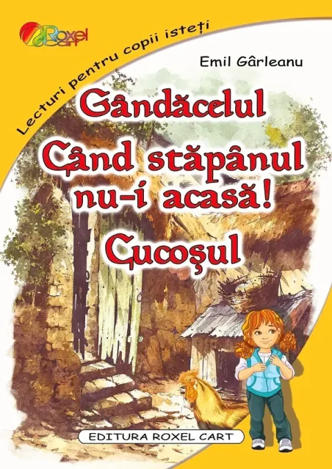 Coperta cărții Gândăcelul. Când stăpânul nu-i acasă. Cucoșul