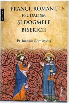 Coperta cărții Franci, romani, feudalism și dogmele Bisericii