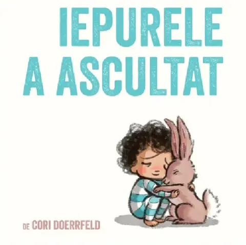 Coperta cărții Iepurele a ascultat
