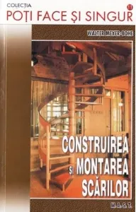Coperta cărții Construirea si montarea scarilor