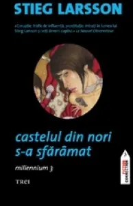 Coperta cărții Castelul din nori s-a sfaramat. Millennium 3