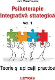 Coperta cărții Psihoterapie integrativa strategica. Volumul 1 Teorie si aplicatii practice
